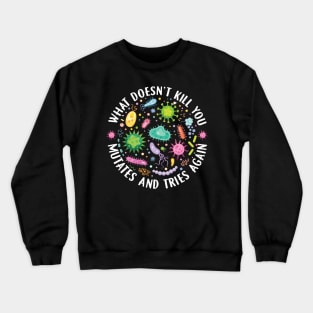 What Doesn't Kill You Mutates And Tries Again Lab Week 2024 Crewneck Sweatshirt